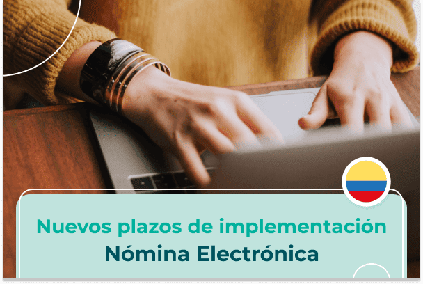 plazos de implementacion de la nomina eletronica en colombia