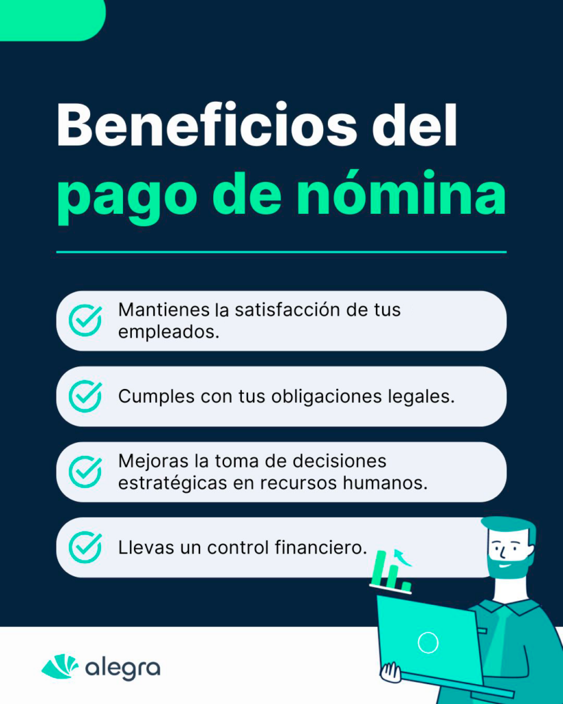 Proceso De Nómina En Una Empresa: Gestiona El Pago De Sueldos Fácilmente Beneficios del pago de nómina