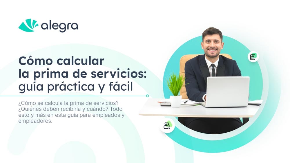 Cómo calcular la prima de servicios en Colombia - guía práctica y fácil